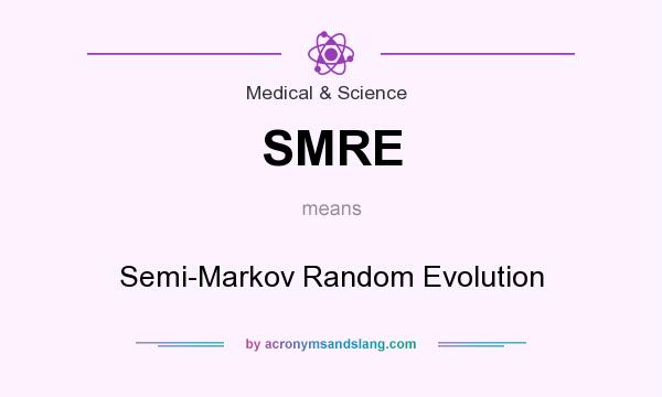 What does SMRE mean? It stands for Semi-Markov Random Evolution