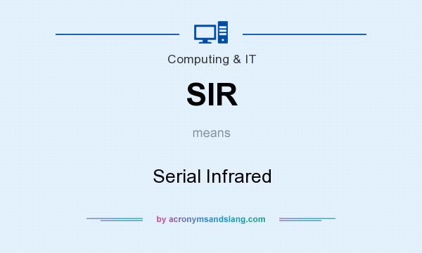 What does SIR mean? It stands for Serial Infrared