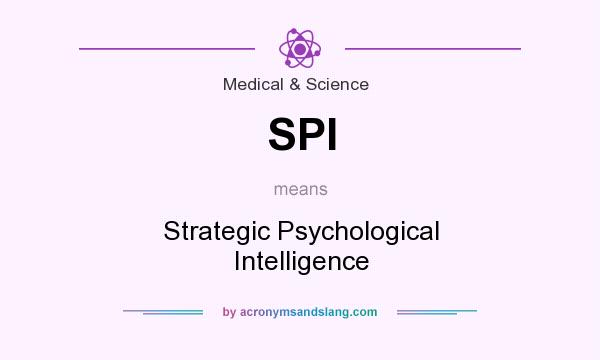 What does SPI mean? It stands for Strategic Psychological Intelligence