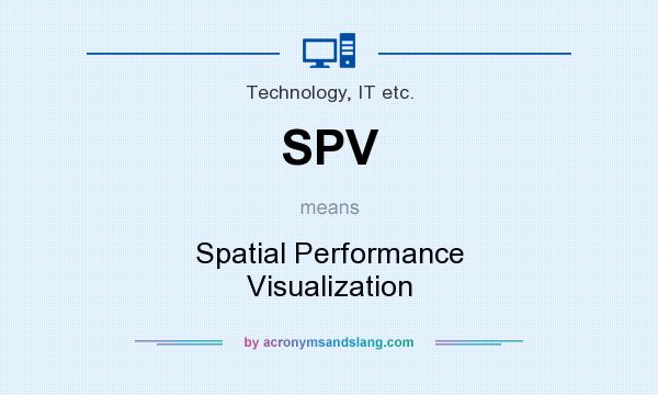 What does SPV mean? It stands for Spatial Performance Visualization