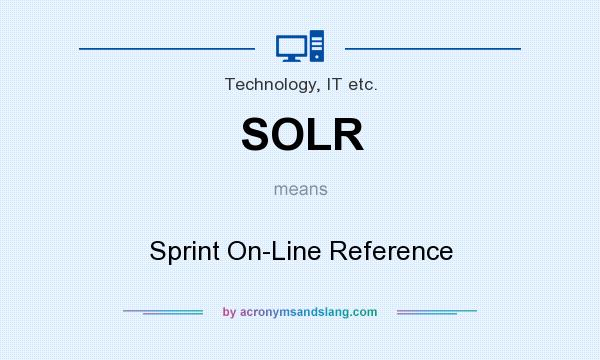 What does SOLR mean? It stands for Sprint On-Line Reference