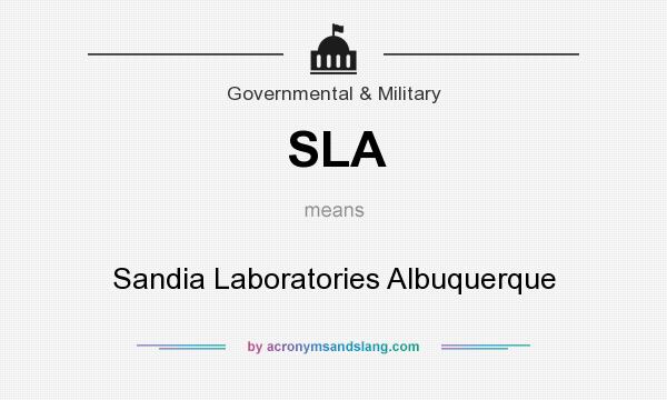 What does SLA mean? It stands for Sandia Laboratories Albuquerque