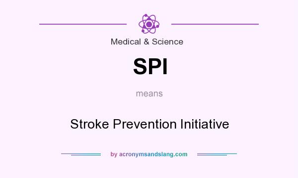 What does SPI mean? It stands for Stroke Prevention Initiative