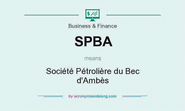 What does SPBA mean? It stands for Société Pétrolière du Bec d`Ambès
