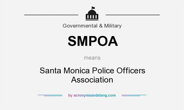 What does SMPOA mean? It stands for Santa Monica Police Officers Association