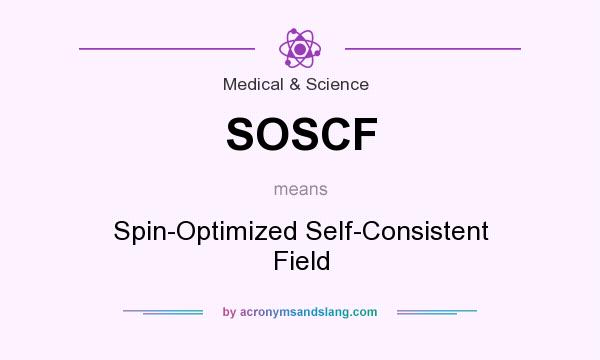 What does SOSCF mean? It stands for Spin-Optimized Self-Consistent Field