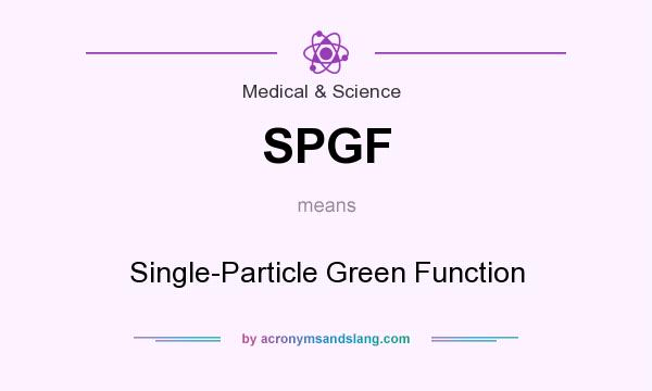 What does SPGF mean? It stands for Single-Particle Green Function