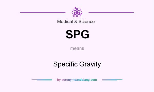 What does SPG mean? It stands for Specific Gravity