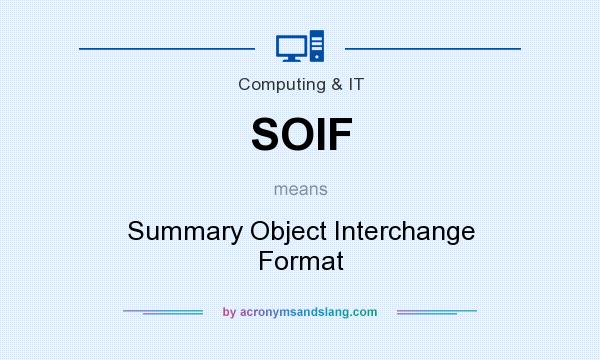 What does SOIF mean? It stands for Summary Object Interchange Format