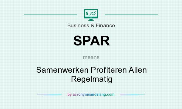 What does SPAR mean? It stands for Samenwerken Profiteren Allen Regelmatig