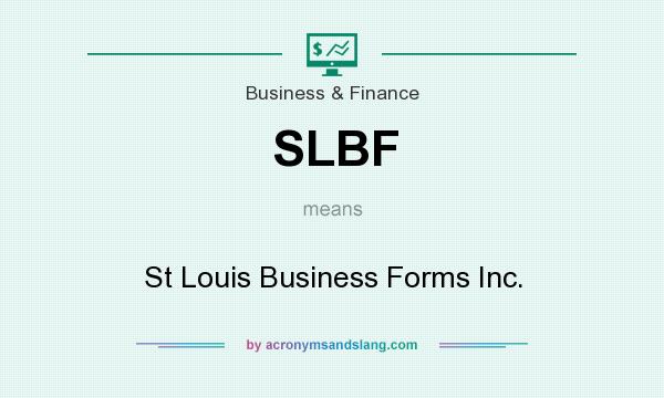 What does SLBF mean? It stands for St Louis Business Forms Inc.