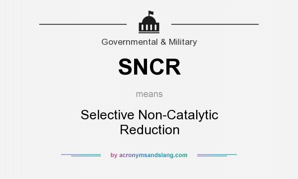 What does SNCR mean? It stands for Selective Non-Catalytic Reduction