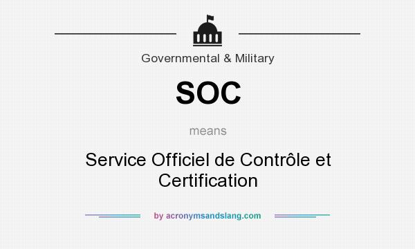 What does SOC mean? It stands for Service Officiel de Contrôle et Certification
