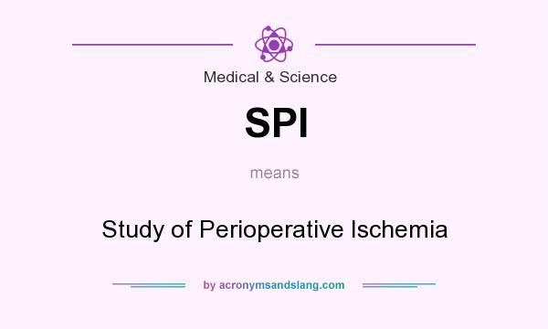 What does SPI mean? It stands for Study of Perioperative Ischemia