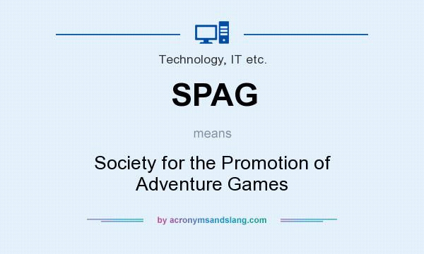 What does SPAG mean? It stands for Society for the Promotion of Adventure Games