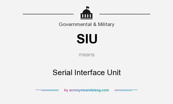 What does SIU mean? It stands for Serial Interface Unit
