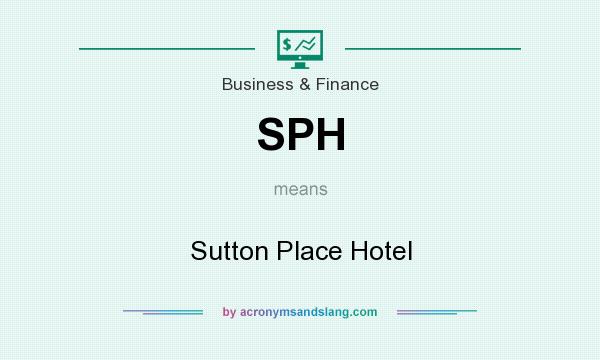 What does SPH mean? It stands for Sutton Place Hotel