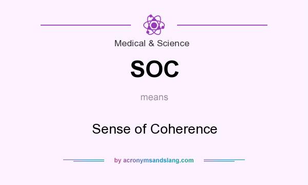 What does SOC mean? It stands for Sense of Coherence