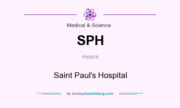 What does SPH mean? It stands for Saint Paul`s Hospital