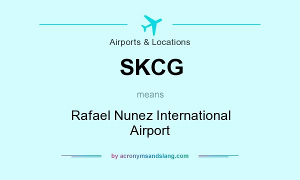 What does SKCG mean? It stands for Rafael Nunez International Airport