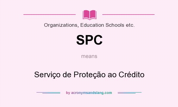 What does SPC mean? It stands for Serviço de Proteção ao Crédito