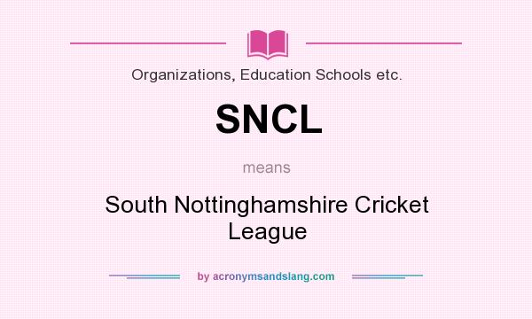 What does SNCL mean? It stands for South Nottinghamshire Cricket League