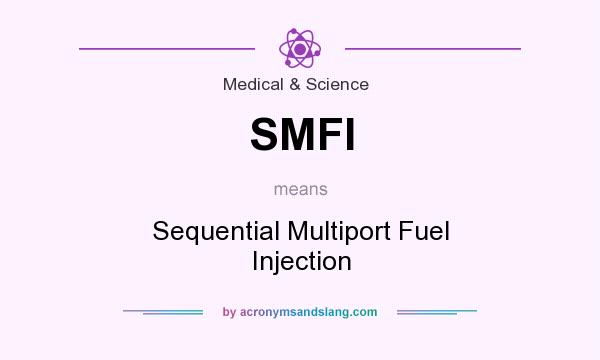 What does SMFI mean? It stands for Sequential Multiport Fuel Injection