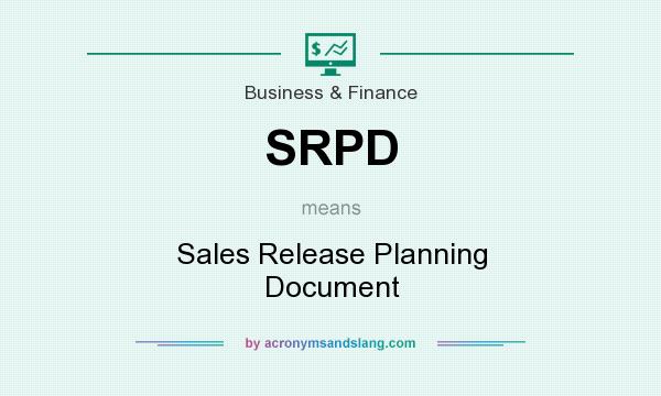 What does SRPD mean? It stands for Sales Release Planning Document