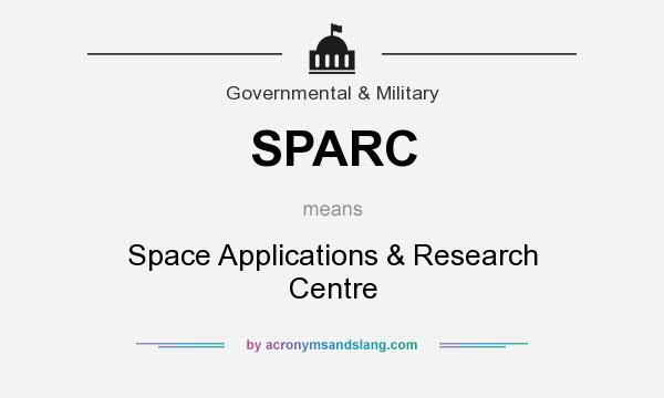 What does SPARC mean? It stands for Space Applications & Research Centre