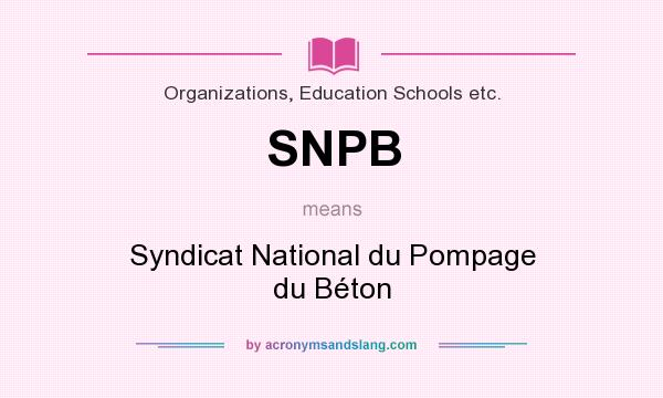 What does SNPB mean? It stands for Syndicat National du Pompage du Béton