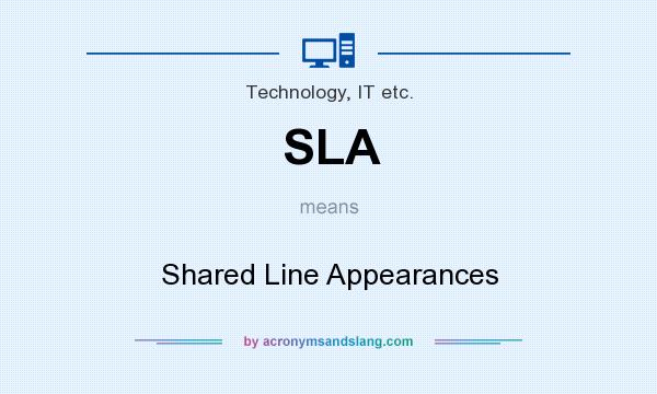 What does SLA mean? It stands for Shared Line Appearances