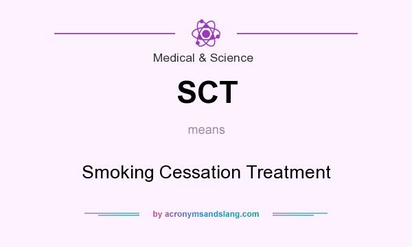 What does SCT mean? It stands for Smoking Cessation Treatment