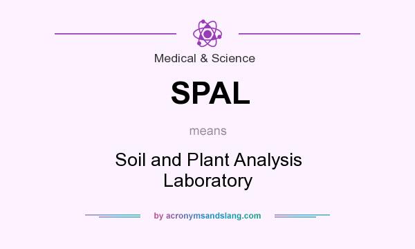 What does SPAL mean? It stands for Soil and Plant Analysis Laboratory