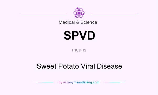 What does SPVD mean? It stands for Sweet Potato Viral Disease