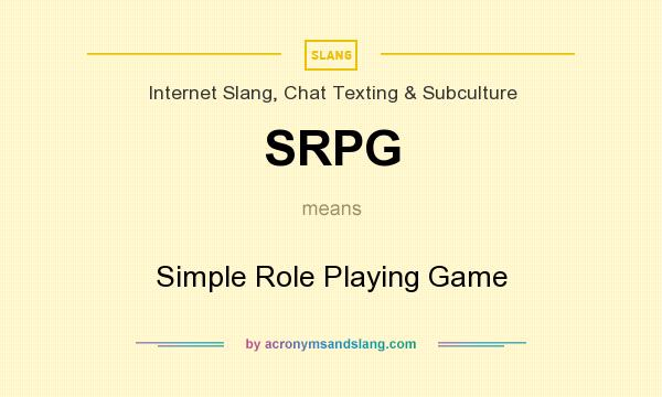 What does SRPG mean? It stands for Simple Role Playing Game