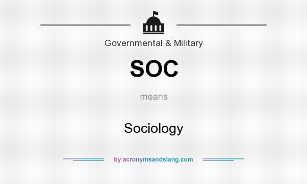 What does SOC mean? It stands for Sociology