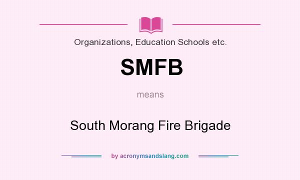 What does SMFB mean? It stands for South Morang Fire Brigade