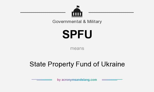 What does SPFU mean? It stands for State Property Fund of Ukraine