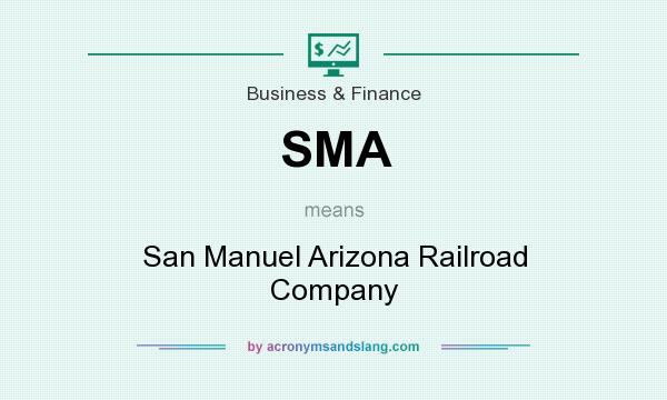 What does SMA mean? It stands for San Manuel Arizona Railroad Company