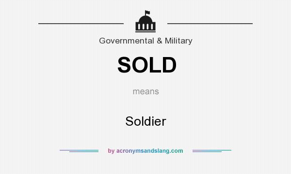 What does SOLD mean? It stands for Soldier