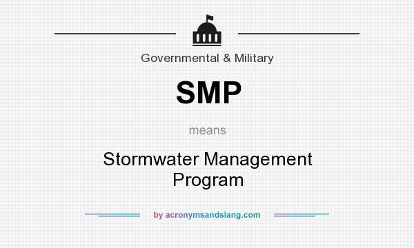 What does SMP mean? It stands for Stormwater Management Program