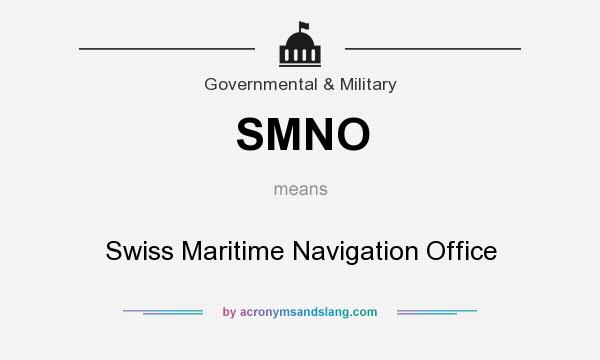 What does SMNO mean? It stands for Swiss Maritime Navigation Office