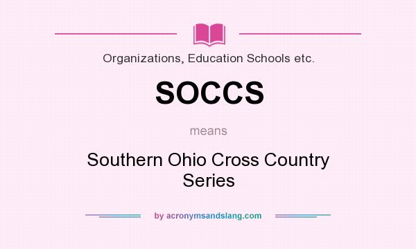 What does SOCCS mean? It stands for Southern Ohio Cross Country Series