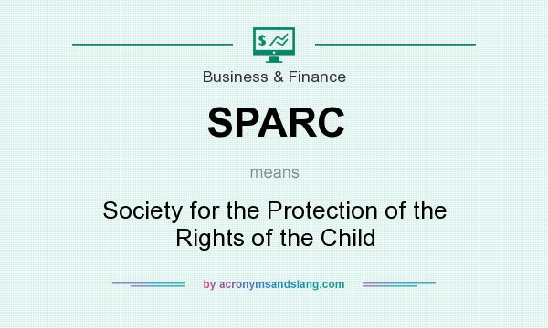 What does SPARC mean? It stands for Society for the Protection of the Rights of the Child