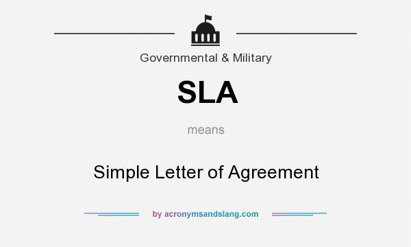 What does SLA mean? It stands for Simple Letter of Agreement