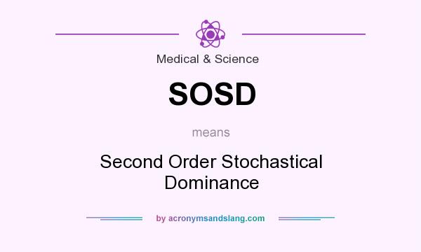 What does SOSD mean? It stands for Second Order Stochastical Dominance