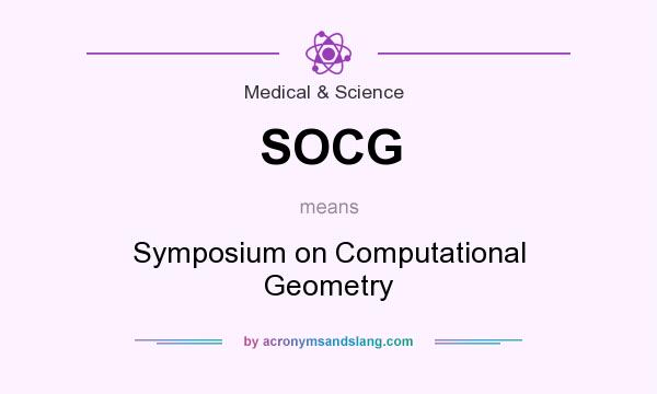 What does SOCG mean? It stands for Symposium on Computational Geometry