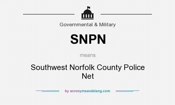 What does SNPN mean? It stands for Southwest Norfolk County Police Net