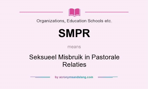 What does SMPR mean? It stands for Seksueel Misbruik in Pastorale Relaties
