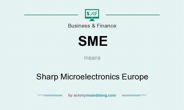 What does SME mean? It stands for Sharp Microelectronics Europe